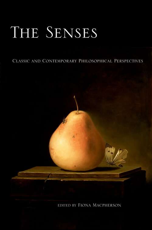 Book cover of The Senses: Classic and Contemporary Philosophical Perspectives (Philosophy of Mind)