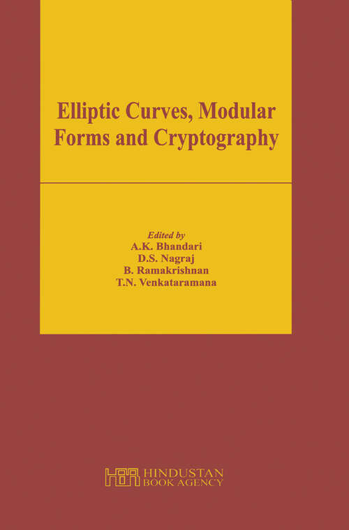 Book cover of Elliptic Curves, Modular Forms and Cryptography: Proceedings of the Advanced Instructional Workshop on Algebraic Number Theory