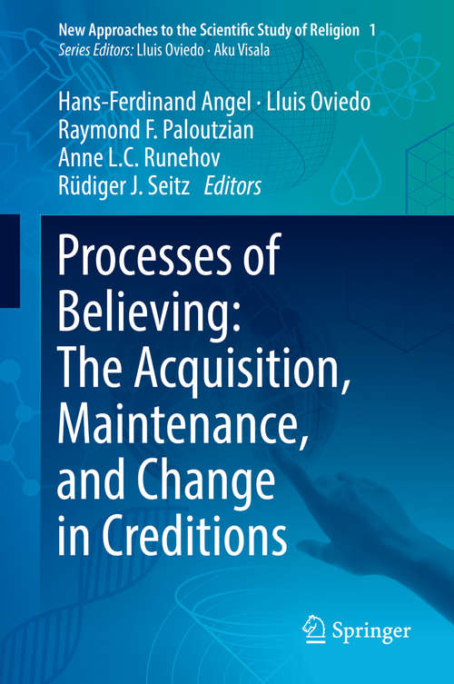 Book cover of Processes of Believing: The Acquisition, Maintenance, and Change in Creditions (New Approaches to the Scientific Study of Religion #1)