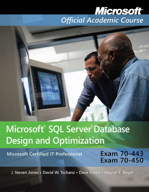 Book cover of Exam 70-443 and 70-450 Microsoft SQL Server Database Design and Optimization