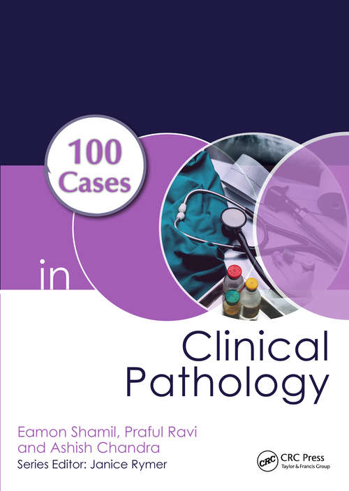 Book cover of 100 Cases in Clinical Pathology