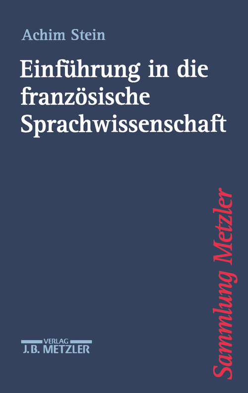 Book cover of Einführung in die französische Sprachwissenschaft (1. Aufl. 1998) (Sammlung Metzler)