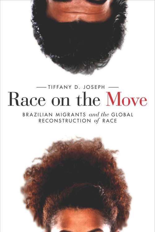 Book cover of Race on the Move: Brazilian Migrants and the Global Reconstruction of Race (Stanford Studies in Comparative Race and Ethnicity)