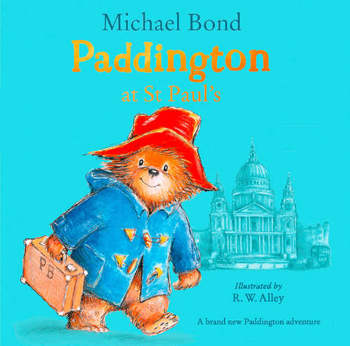 Book cover of Paddington at St Paul’s (ePub edition) (Paddington Ser.)