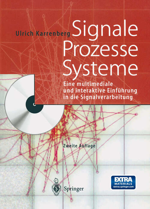 Book cover of Signale - Prozesse - Systeme: Eine multimediale und interaktive Einführung in die Signalverarbeitung (2. Aufl. 2002)