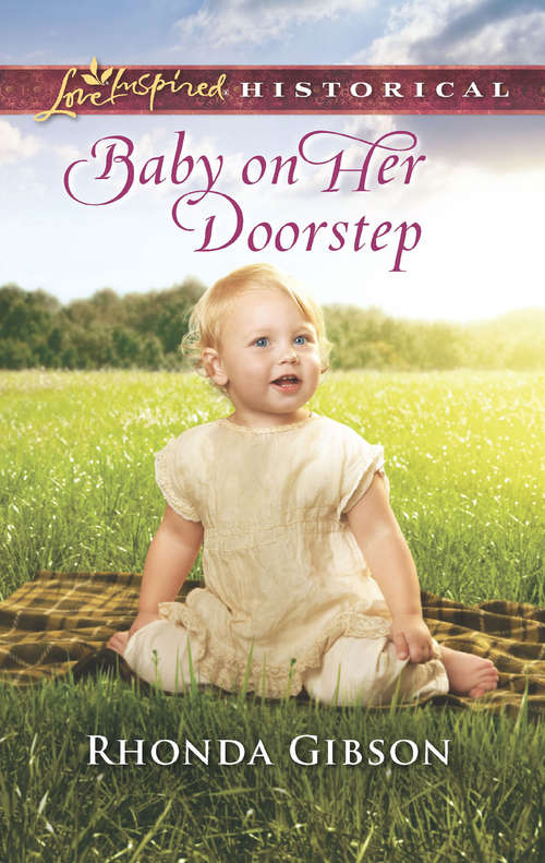 Book cover of Baby On Her Doorstep: His Substitute Mail-order Bride Baby On Her Doorstep Accidental Sweetheart Last Chance Wife (ePub edition) (Mills And Boon Love Inspired Historical Ser.)