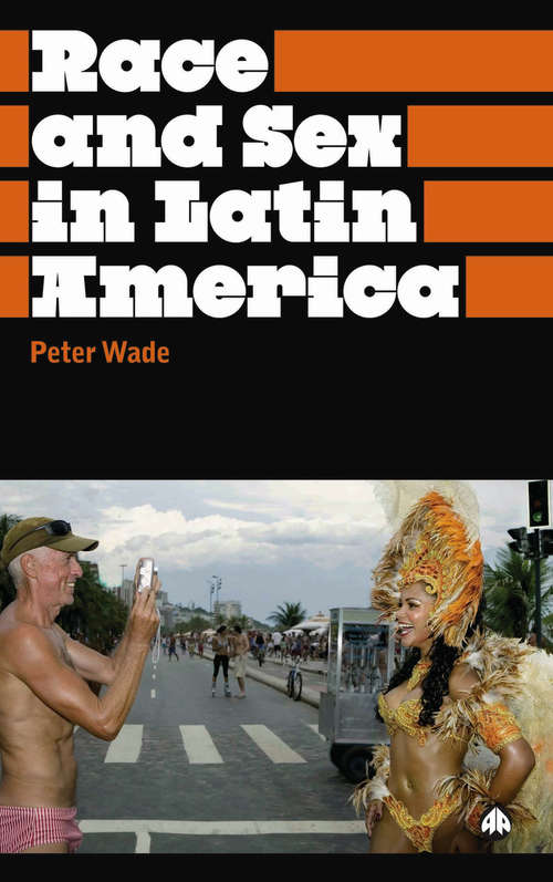 Book cover of Race and Sex in Latin America (Anthropology, Culture and Society)