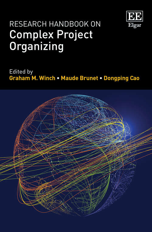 Book cover of Research Handbook on Complex Project Organizing (Research Handbooks in Business and Management series)