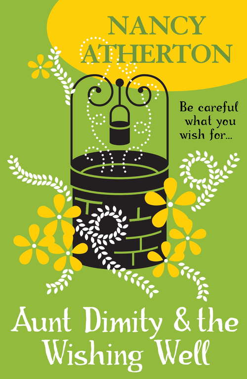 Book cover of Aunt Dimity and the Wishing Well: A delightful Cotswold mystery (Aunt Dimity Mysteries #19)