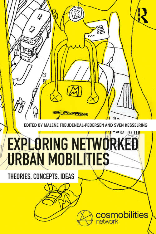 Book cover of Exploring Networked Urban Mobilities: Theories, Concepts, Ideas (Networked Urban Mobilities Series)