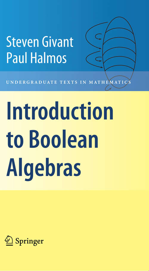 Book cover of Introduction to Boolean Algebras (2009) (Undergraduate Texts in Mathematics)