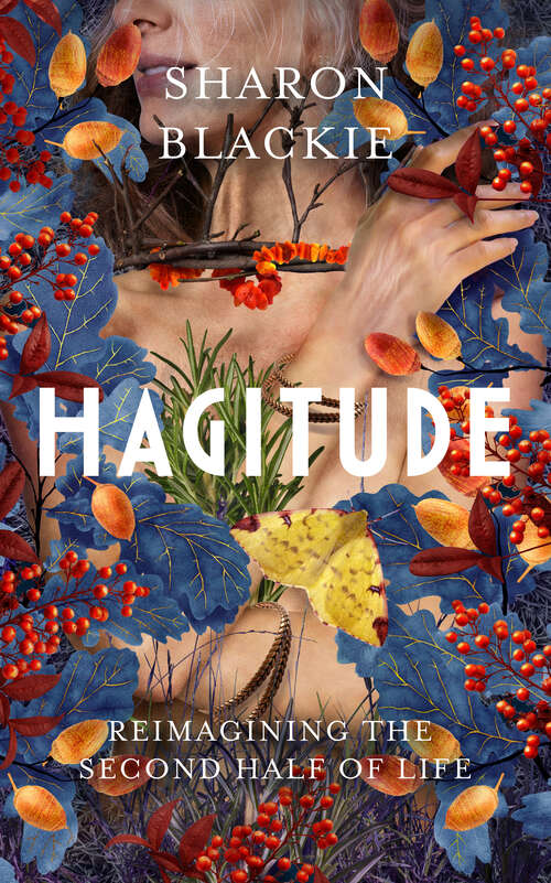 Book cover of Hagitude: Reimagining the Second Half of Life