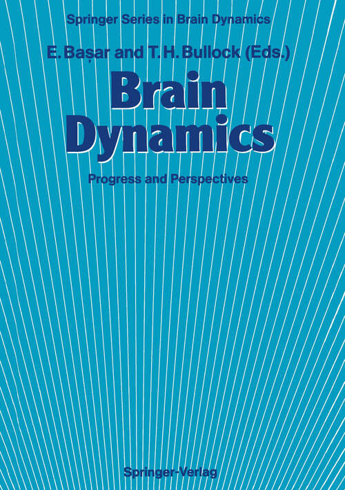 Book cover of Brain Dynamics: Progress and Perspectives (1989) (Springer Series in Brain Dynamics #2)