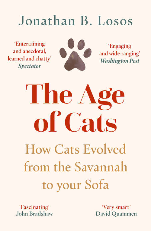 Book cover of The Age of Cats: From the Savannah to Your Sofa