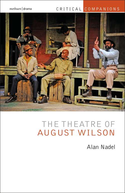Book cover of The Theatre of August Wilson (Critical Companions)