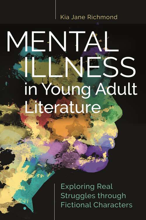 Book cover of Mental Illness in Young Adult Literature: Exploring Real Struggles through Fictional Characters