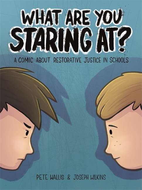 Book cover of What are you staring at?: A Comic About Restorative Justice in Schools (PDF)