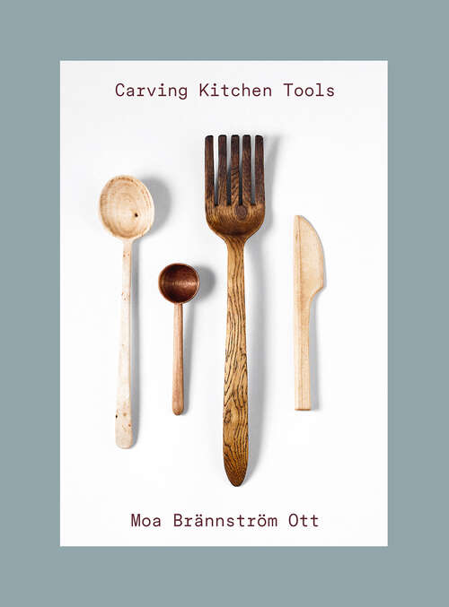 Book cover of Carving Kitchen Tools (ePub edition)