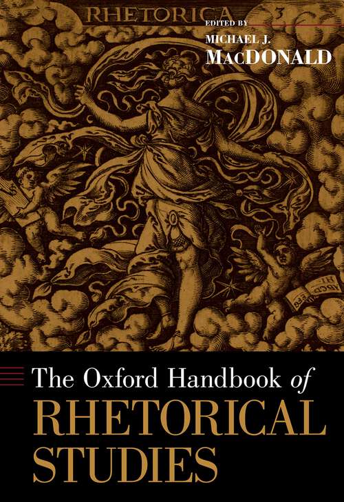 Book cover of The Oxford Handbook of Rhetorical Studies (Oxford Handbooks)