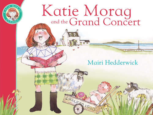Book cover of Katie Morag And The Grand Concert (Katie Morag #11)