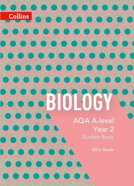 Book cover of AQA A Level Science — AQA A LEVEL BIOLOGY YEAR 2 STUDENT BOOK (PDF)