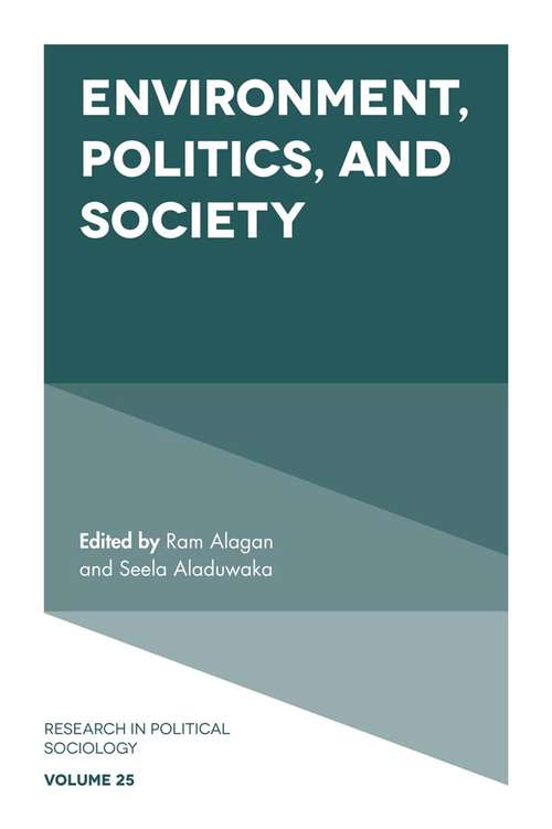 Book cover of Environment, Politics and Society (Research in Political Sociology #25)