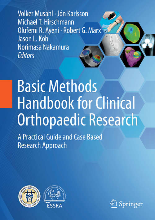 Book cover of Basic Methods Handbook for Clinical Orthopaedic Research: A Practical Guide and Case Based Research Approach (1st ed. 2019)