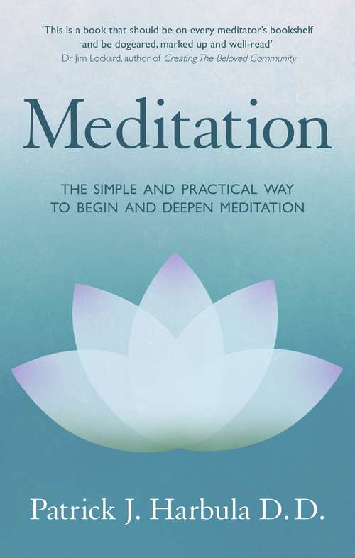 Book cover of Meditation: The Simple and Practical Way to Begin and Deepen Meditation (A\start Here Guide Ser.)