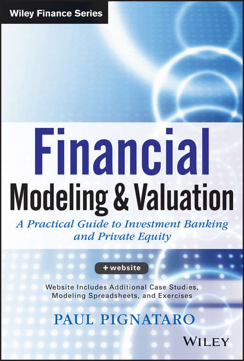 Book cover of Financial Modeling and Valuation: A Practical Guide to Investment Banking and Private Equity (Wiley Finance #876)