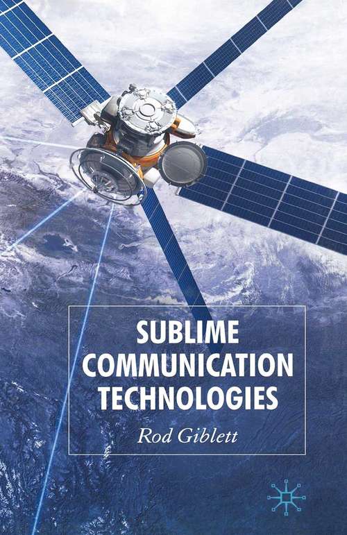Book cover of Sublime Communication Technologies (2008)