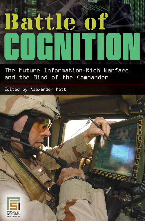 Book cover of Battle of Cognition: The Future Information-Rich Warfare and the Mind of the Commander (Praeger Security International)