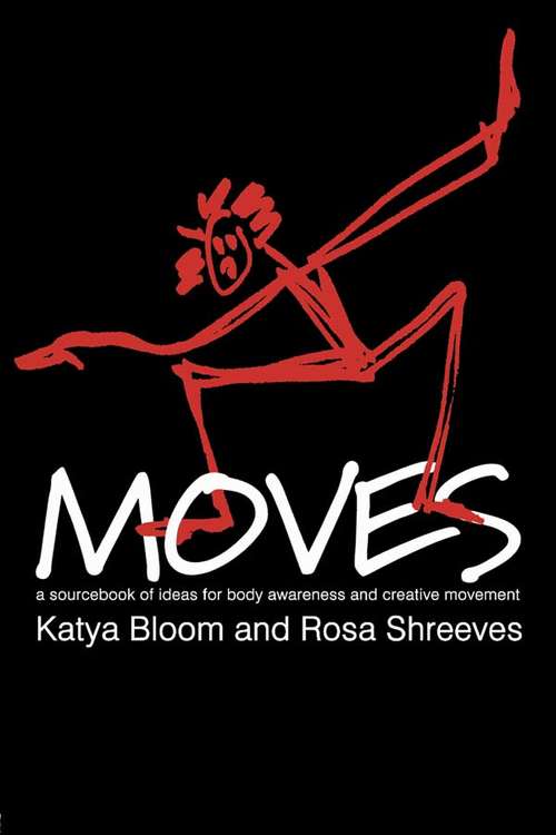 Book cover of Moves: A Sourcebook of Ideas for Body Awareness and Creative Movement