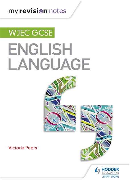 Book cover of My Revision Notes: WJEC GCSE English Language: Braille and Structured Word versions Available upon request