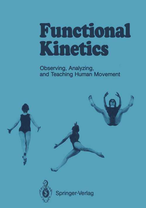 Book cover of Functional Kinetics: Observing, Analyzing, and Teaching Human Movement (1990)