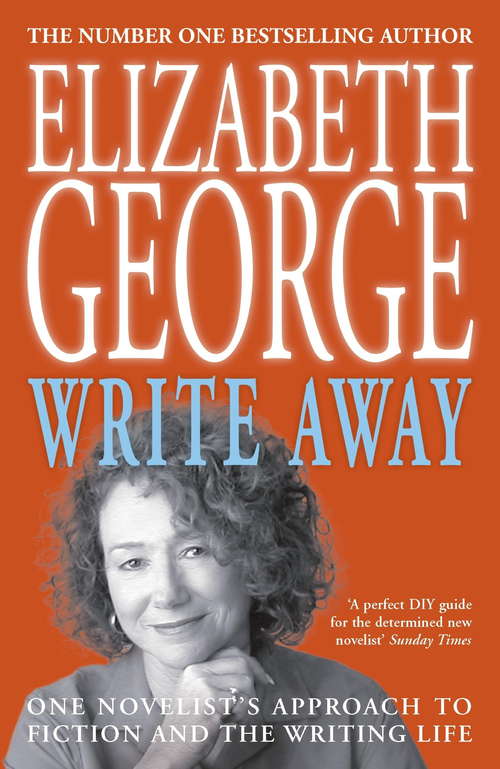 Book cover of Write Away: One Novelist's Approach To Fiction and the Writing Life