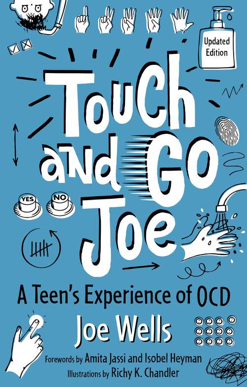 Book cover of Touch and Go Joe, Updated Edition: A Teen's Experience of OCD