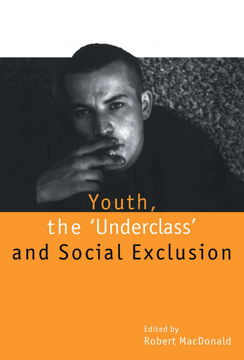 Book cover of Youth, The `Underclass' and Social Exclusion