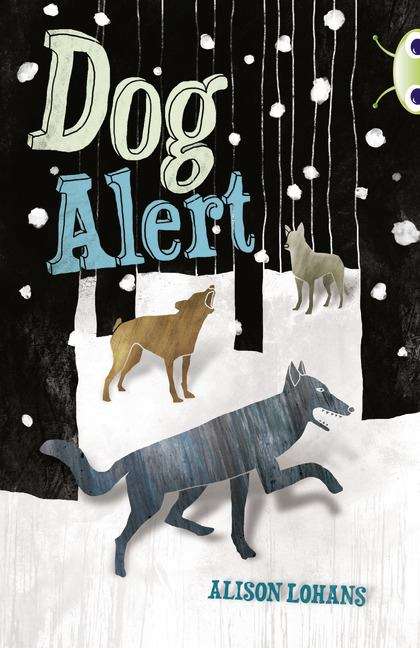 Book cover of Bug Club, Grey A/3a: Dog Alert (PDF)