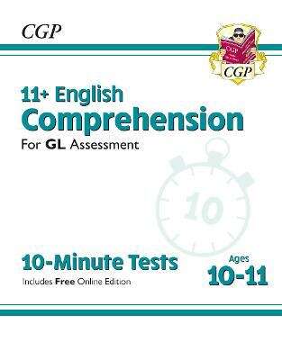 Book cover of 11+ GL 10-Minute Tests:  English Comprehension - Ages 10-11 (with Online Edition): (pdf)