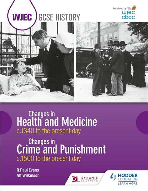 Book cover of WJEC GCSE History Changes in Health and Medicine c.1340 to the present day and Changes in Crime and Punishment, c.1500 to the present day (PDF)