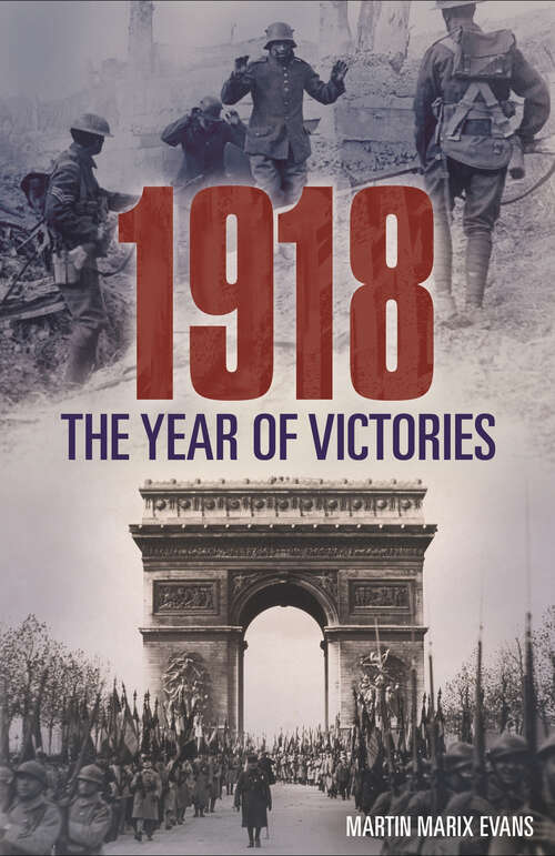Book cover of 1918: The Year of Victories