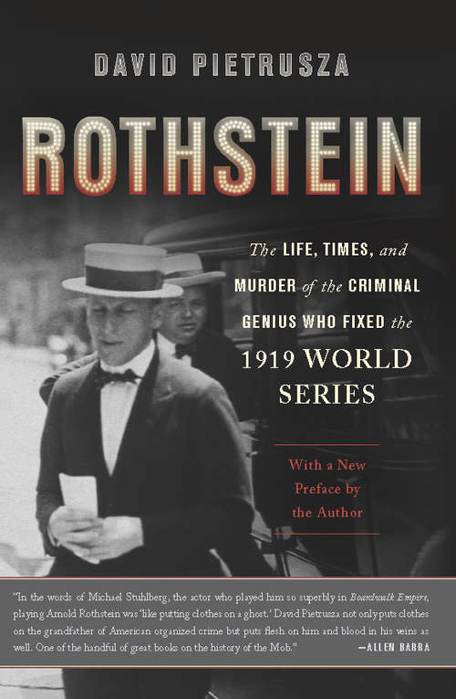 Book cover of Rothstein: The Life, Times, and Murder of the Criminal Genius Who Fixed the 1919 World Series (2)