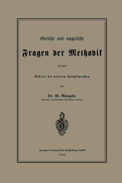 Book cover of Gelöste und ungelöste Fragen der Methodik auf dem Gebiete der neueren Fremdsprachen (1892)