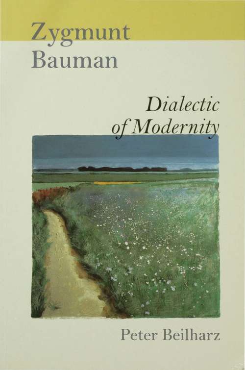 Book cover of Zygmunt Bauman: Dialectic of Modernity (PDF)