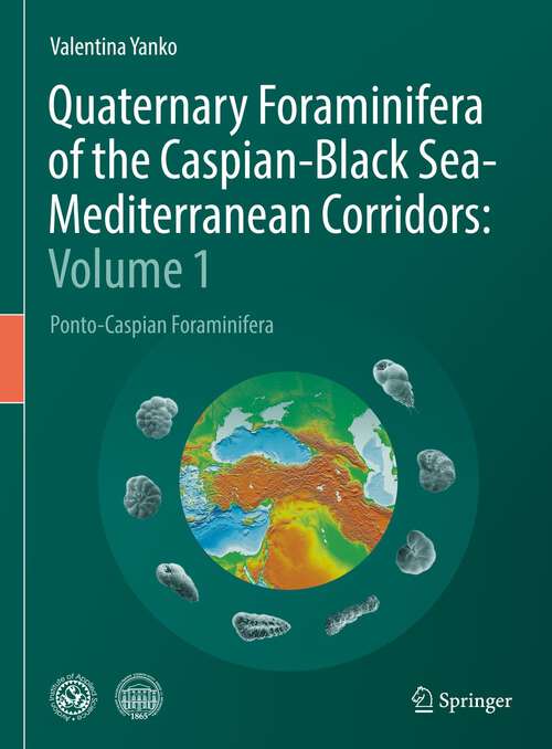 Book cover of Quaternary Foraminifera of the Caspian-Black Sea-Mediterranean Corridors: Ponto-Caspian Foraminifera (1st ed. 2022)