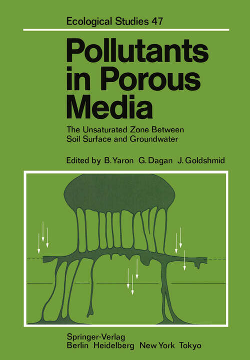 Book cover of Pollutants in Porous Media: The Unsaturated Zone Between Soil Surface and Groundwater (1984) (Ecological Studies #47)