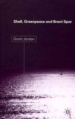 Book cover of Shell, Greenpeace And Brent Spar (PDF)