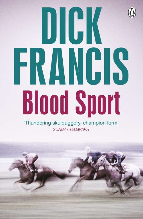 Book cover of Blood Sport (Francis Thriller #6)