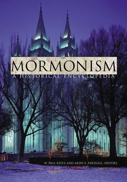 Book cover of Mormonism: A Historical Encyclopedia