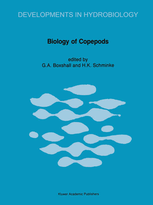 Book cover of Biology of Copepods: Proceedings of the Third International Conference on Copepoda (1988) (Developments in Hydrobiology #47)